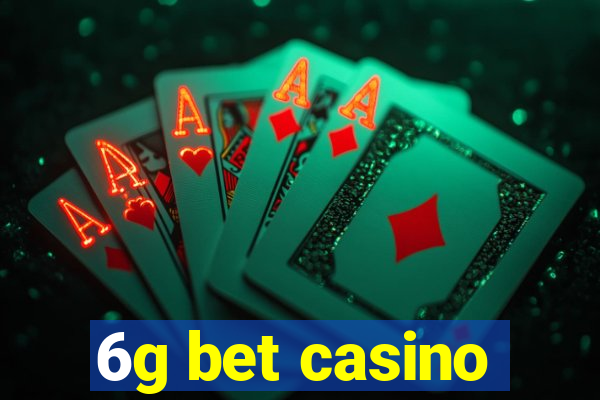 6g bet casino